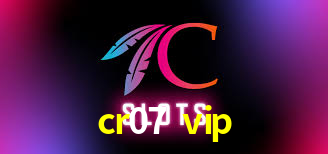 Programa VIP cr07 vip